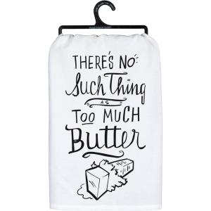 image:imagePrimitives by Kathy Decorative Kitchen Towel  No Such Thing Too Much Butter WhiteBlack