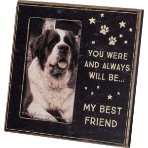 image:imagePrimitives by Kathy Pet Memorial Photo Frame 6 x 6 You were and Always Will Be My Best Friend