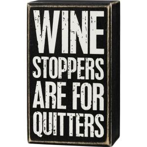 image:imagePBK Wine Stoppers Are For Quitters Decorative Wooden Box Sign 3 Inch x 5 Inch Black109201