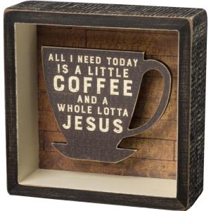 image:imagePrimitives By Kathy A Little Coffee and a Whole Lotta Jesus Shadow Reverse Home Dcor Sign