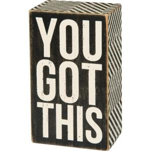 image:imagePrimitives by Kathy Mini Box Sign 3 x 5 You Got This 14160317