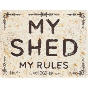 image:imagePrimitives by Kathy My Shed My Rules Metal Embossed Wall Decor this 15 x 12 rustic style sign includes nails and predrilled holes for ease of install fun sassy sentiment for any indoor space
