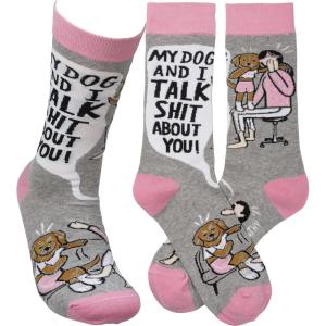 image:imagePrimitives by Kathy Socks  My Dog And I Talk Shit About You Unisex One Size