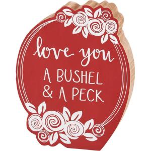 image:imagePrimitives by Kathy Chunky Sitter Home Dcor Sign  designed in a custom shape this sign features hand illustrated flowers with a fun lovethemed sentiment that reads Love You A Bushel amp A Peck
