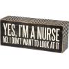 image:imagePrimitives by Kathy Box Sign 6 x 25 Yes Im a Nurse 31135