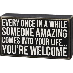 image:imagePrimitives by Kathy 108913 Someone Amazing Youre Welcome Box Sign 6inch Length Wood