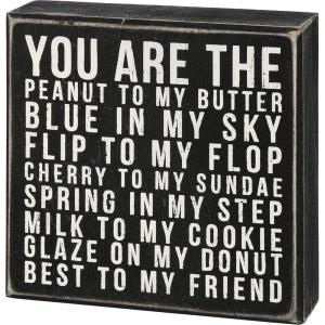 image:imagePrimitives by Kathy 21463 Classic Box Sign 6 x 6Inches You Are The Peanut To My Butter