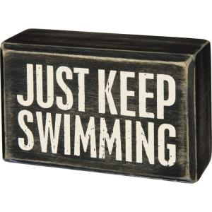 image:imagePrimitives by Kathy Classic Box Sign 4 x 25 features a distressed Just Keep Swimming sentiment