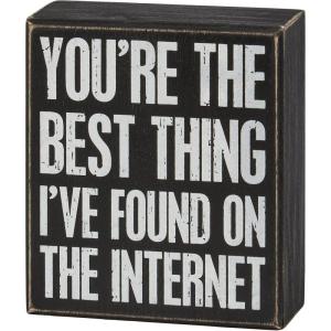 image:imagePrimitives by Kathy Classic Box Sign 55 x 475inch You Are The Best Thing Ive Found on the Internet distressed style Anniversary Wedding or Valentines Day gift  Sarcastic couples home decor for Tabletop Wall or Shelf display