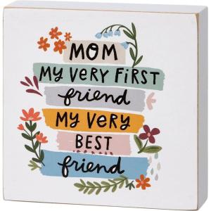 image:imagePrimitives by Kathy Mom My Very First Friend My Very Best Friend Home Dcor Sign