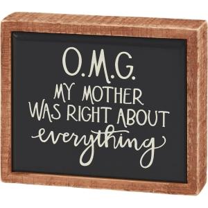 image:imagePrimitives by Kathy OMG My Mother Was Right Home Dcor Box Sign Mini