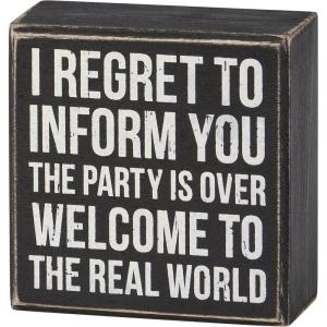 image:imagePrimitives by Kathy Home Decor Sign  The Real World