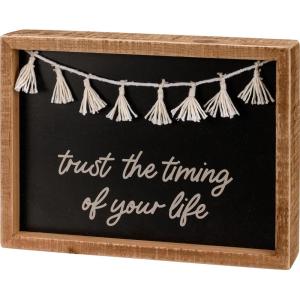 image:imagePrimitives by Kathy Trust The Timing Of Your Life Home Dcor Sign