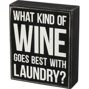 image:imagePrimitives by Kathy Box Sign  What Wine Goes Best with Laundry