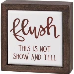 image:imagePrimitives by Kathy Home Dcor Sign  Flush Not Show and Tell Mini Inset Box Sign