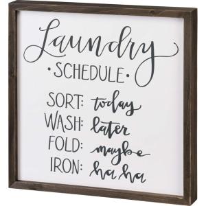 image:imagePrimitives by Kathy Home Dcor Sign Featuring Laundry Schedule Sort Today Wash Later Fold Maybe Iron ha ha Sentiment