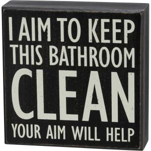 image:imagePrimitives by Kathy I Aim to Keep This Bathroom Clean Your Aim Will Help Home Dcor Sign