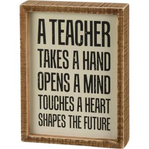 image:imagePrimitives by Kathy A Teacher Takes A Hand Opens A Mind Touches A Heart Shapes The Future Home Dcor Inset Sign