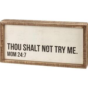 image:imagePrimitives by Kathy Inset Box Sign  Thou Shalt Not Try Me Mom 247 12x6x175