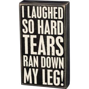 image:imagePrimitives by Kathy 19489 Classic Box Sign 5 x 9 Tears Ran Down My Leg Neutral