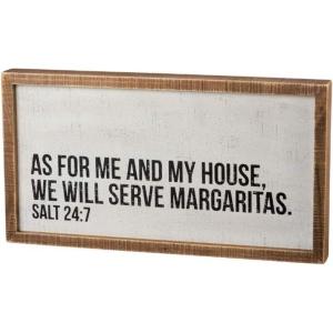 image:imagePrimitives by Kathy As for Me and My House We Will Serve Margaritas Wooden Inset Sign