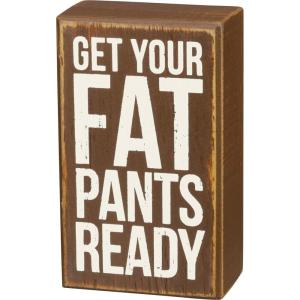 image:imagePrimitives by Kathy Box Sign 3 x 5Inch Get Your Fat Pants Ready