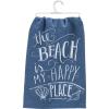 image:imagePrimitives by Kathy Blue Chalk Art Dish Towel The Beach is My Happy Place