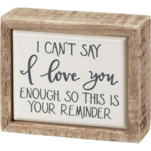 image:imagePrimitives by Kathy I Cant Say I Love You Enough Home Dcor SignWhite