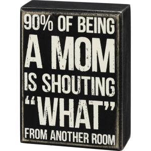 image:imagePrimitives by Kathy Shouting What from Another Room Box Sign