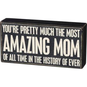 image:imagePrimitives by Kathy Wooden Box Sign  Most Amazing Mom All Time Wooden Box Sign 8x4 inches