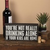 image:imagePrimitives by Kathy Box Sign  Drink LocalDrinking Alone