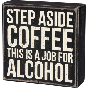 image:imagePrimitives by Kathy 28454 Classic Box Sign 5 x 5Inches Step Aside Coffee