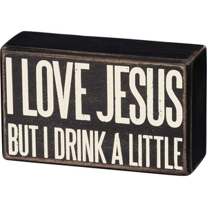 image:imagePrimitives by Kathy Box Sign  Drink LocalBut I Drink a Little