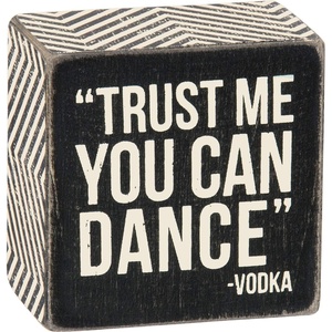 image:imagePrimitives by Kathy Box Sign  Drink LocalYou Can Dance