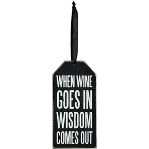 image:imagePrimitives by Kathy Diamond Print Accented Wooden Bottle Tag 6 x 3Inches When Wine Goes in