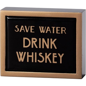 image:imagePrimitives by Kathy Home Decor Sign  Save Water Drink Whiskey