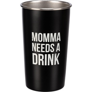 image:imagePrimitives by Kathy Momma Needs A Drink Stainless Steel Tumbler