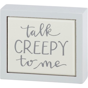 image:imagePrimitives by Kathy Box Sign Mini  Talk Creepy To Me Fun sentiment from our White Halloween Collection