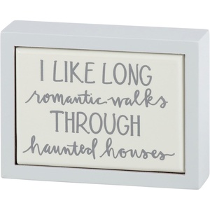 image:imagePrimitives by Kathy Box Sign Mini I Like Long Romantic Walks Through Haunted Houses Fun sentiment from our White Halloween Collection