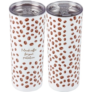 image:imagePrimitives by Kathy Insulated Coffee Tumbler  I drink coffeeprotection