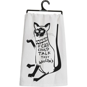 image:imageIf Cats Could Talk They Wouldnt Dish Towel