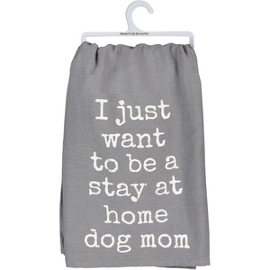 image:imagePrimitives by Kathy Decorative Kitchen Towel  Stay at Home Dog Mom