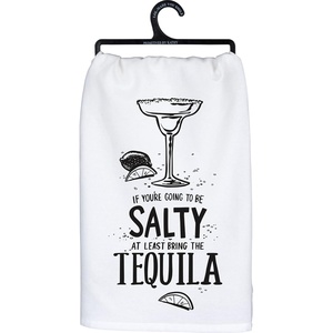 image:imagePrimitives by Kathy If Youre Going to Be Salty at Least Bring The Tequila Decorative Kitchen Towel Small