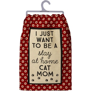 image:imagePrimitives by Kathy Kitchen Towel  Want to Be A Stay at Home Cat Mom