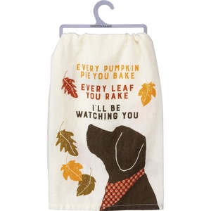 image:imagePrimitives by Kathy Rustic FallInspired Dish Towel Every Pumpkin Pie You Bake  Every Leaf You Rake  Ill Be Watching You Humorous Sentiment