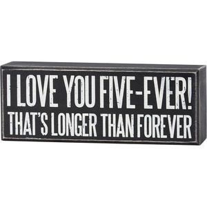 image:imagePrimitives by Kathy Classic Wood Box Sign  8 X 3 X 175 I Love You Fiveever Thats Longer Than Forever fun sweet loving sentiment in a distressed style love themed gift kitchen office bedroom dorm decor