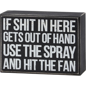 image:imagePrimitives by Kathy Wood Box Sign 6 x 450inch If Shit In Here Gets Out Of Hand Use The Spray And Hit The Fan Funny Home dcor sign distressed style bathroom amp guest room decor for wall or tabletop display