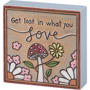 image:imagePrimitives by Kathy Wooden Block Sign 4inch square Get Lost In What You Love wood burned art Hand Illustrated mushroom with floral design  love themed gift for Valentines Day or Anniversary  for wall shelf or desktop decor