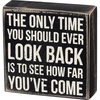 image:imagePrimitives by Kathy Look Back to See How Far Youve Come Box Sign