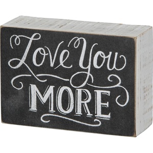 image:imagePrimitives by Kathy 22283 Chalk Box Sign 5 x 35 Love You Morelove you more